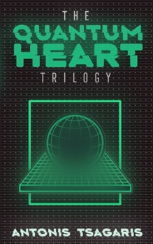 Paperback Quantum Heart Trilogy: A funny science fiction adventure through time, space and dimensions Book