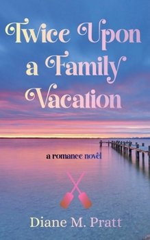 Twice Upon a Family Vacation