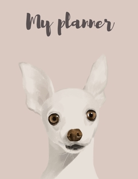2020 Planner Dog: Beautiful Planner with Weekly Spreads, Ample Writing Space, and Extra Lined Pages to Record Notes and Reminders [From Jan 1, 2020 to Dec 31, 2020]
