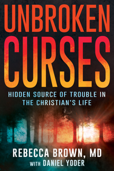 Paperback Unbroken Curses: Hidden Source of Trouble in the Christian's Life Book