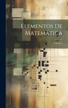 Hardcover Elementos De Matemática; Volume 3 [Spanish] Book