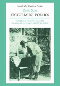 Paperback Pictorialist Poetics: Poetry and the Visual Arts in Nineteenth-Century France Book