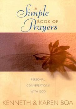 Hardcover A Smiple Book of Prayers: Personal Conversations with God Book