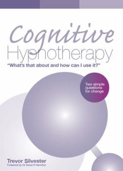 Paperback Cognitive Hypnotherapy: What's That about and How Can I Use It? Book