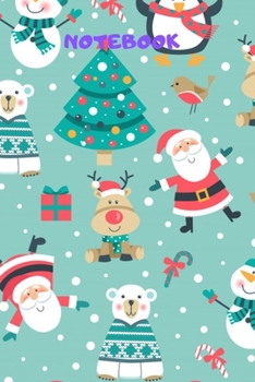 LINED NOTEBOOK: NOTEBOOK, Cute Toys Christmas Animal and Santa JOURNAL, PAPERBACK,NOTEBOOK, DIARY,COMPOSITION BOOK For Girls, Women, Children and ... BOYS, GUYS, MEN, WOMEN AND STUDENTS OF ALL A