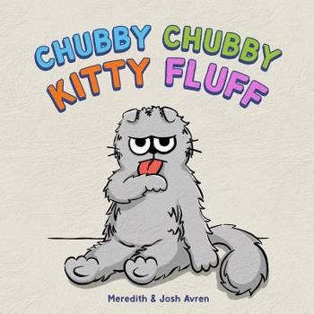 Paperback Chubby Chubby Kitty Fluff Book