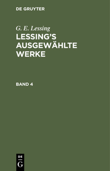 Hardcover G. E. Lessing: Lessing's Ausgewählte Werke. Band 4 [German] Book