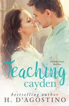 Teaching Cayden - Book #4 of the Sutter Family