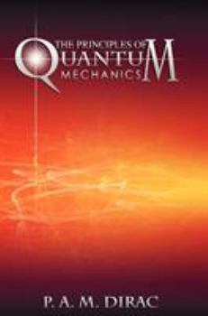 Hardcover The Principles of Quantum Mechanics Book