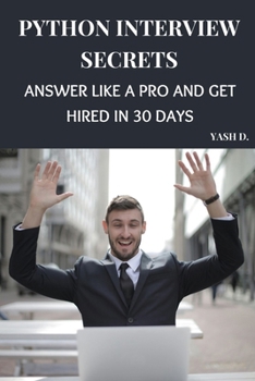 Paperback Python Interview Secrets: Answer Like a Pro and Get Hired in 30 Days Book