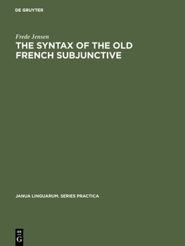 Hardcover The Syntax of the Old French Subjunctive Book