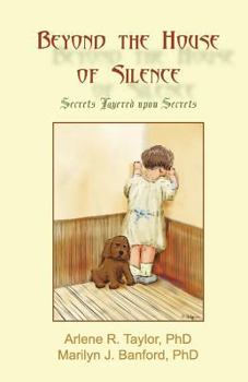 Paperback Beyond the House of Silence: Secrets Layered upon Secrets Book