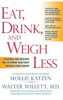 Hardcover Eat, Drink, and Weigh Less: A Flexible and Delicious Way to Shrink Your Waist Without Going Hungry Book