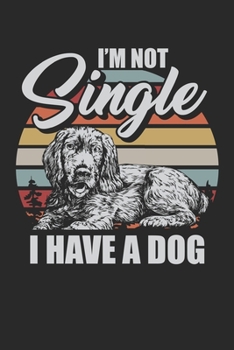 Paperback I am not single I have a dog: Dot Grid Journal or Notebook (6x9 Inches) with 120 Pages Book