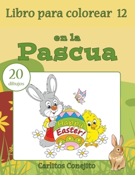 Paperback Libro para colorear en la Pascua: 20 dibujos [Spanish] Book