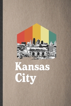 Paperback Kansas City: Blank Funny Backpacking Tourist Lined Notebook/ Journal For World Traveler Visitor, Inspirational Saying Unique Specia Book