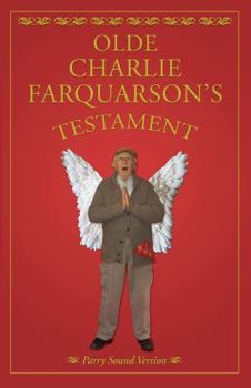 Paperback Olde Charlie Farquharson's Testament: From Jennysez to Jobe and After Words Book