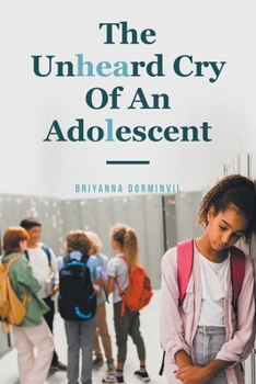 Paperback The Unheard Cry Of An Adolescent Book