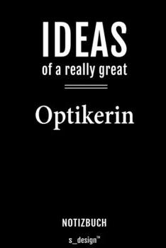 Notizbuch für Augen-Optiker / Optiker / Optikerin: Originelle Geschenk-Idee [120 Seiten  liniertes blanko Papier] (German Edition)