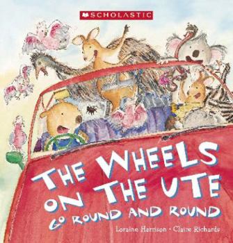 Paperback The Wheels On The Ute Go Round And Round Book