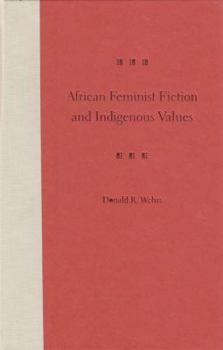 Hardcover African Feminist Fiction and Indigenous Values Book