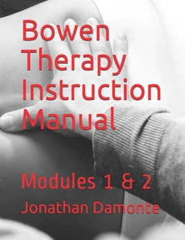 Paperback Bowen Therapy Instruction Manual: Modules 1 & 2 Book