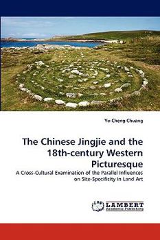 Paperback The Chinese Jingjie and the 18th-Century Western Picturesque Book