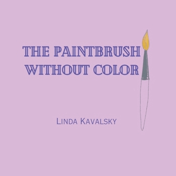 Paperback The Paintbrush Without Color Book