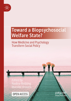 Paperback Toward a Biopsychosocial Welfare State?: How Medicine and Psychology Transform Social Policy Book
