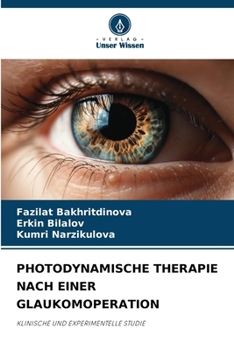 Paperback Photodynamische Therapie Nach Einer Glaukomoperation [German] Book
