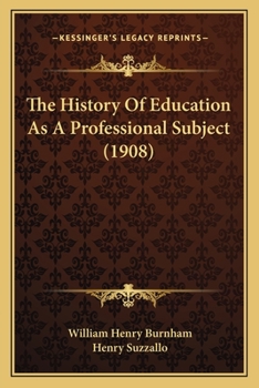 Paperback The History Of Education As A Professional Subject (1908) Book