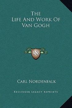 Hardcover The Life And Work Of Van Gogh Book