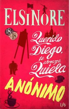 Hardcover Elsinore: Un Cuaderno / Querido Diego Te Abraza Quiela / Anonimo [Spanish] Book