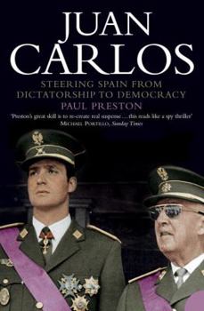 Paperback Juan Carlos: Steering Spain from Dictatorship to Democracy Book