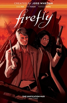 Firefly: The Unification War Vol. 3 - Book #3 of the Firefly (Collected Editions)