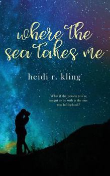 Where the Sea Takes Me - Book #2 of the Sea