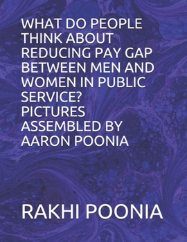 WHAT DO PEOPLE THINK ABOUT REDUCING PAY GAP BETWEEN MEN AND WOMEN IN PUBLIC SERVICE?