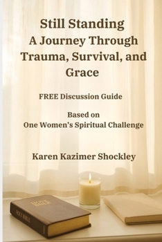 Paperback Still Standing: A Journey Through Trauma, Survival, and Grace Book