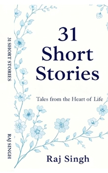 Paperback 31 Short Stories: Tales from the Heart of Life Book