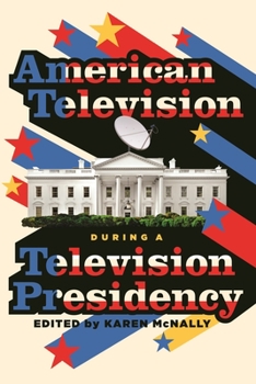 Paperback American Television During a Television Presidency Book
