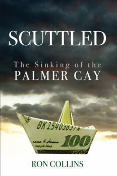 Paperback Scuttled: The Sinking of the Palmer Cay Book