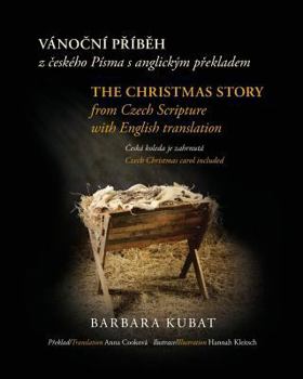 Paperback The Christmas Story: from Czech Scripture with English Translation [Czech] Book