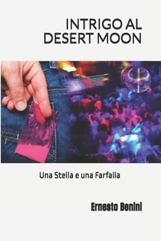 Paperback INTRIGO AL DESERT MOON (una stella e una farfalla) [Italian] Book