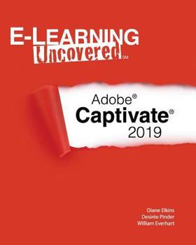 Paperback E-Learning Uncovered: Adobe Captivate 2019 Book