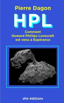 Paperback Hpl: Comment Howard Phillips Lovecraft est venu à Espérance [French] Book