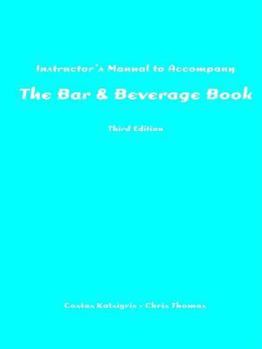 Paperback Instructor's Manual to Accompany "The Bar and Beverage Book" Book