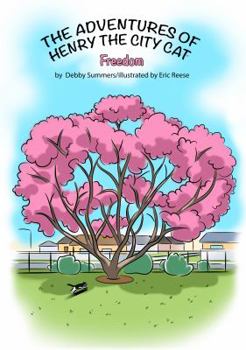 Paperback The Adventures of Henry the City Cat: Freedom: Volume 2 Book