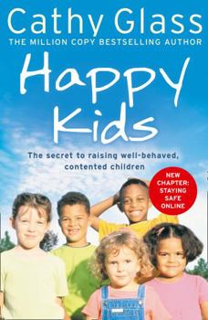 Paperback Happy Kids: The Secrets to Raising Well-Behaved, Contented Children Book