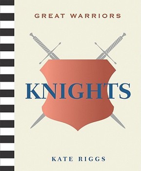 Knights (Great Warriors) - Book  of the Great Warriors