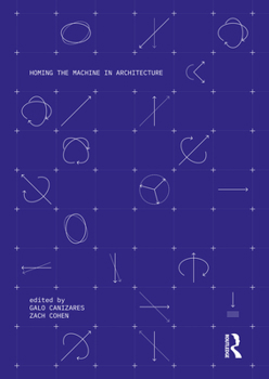 Paperback Homing the Machine in Architecture Book